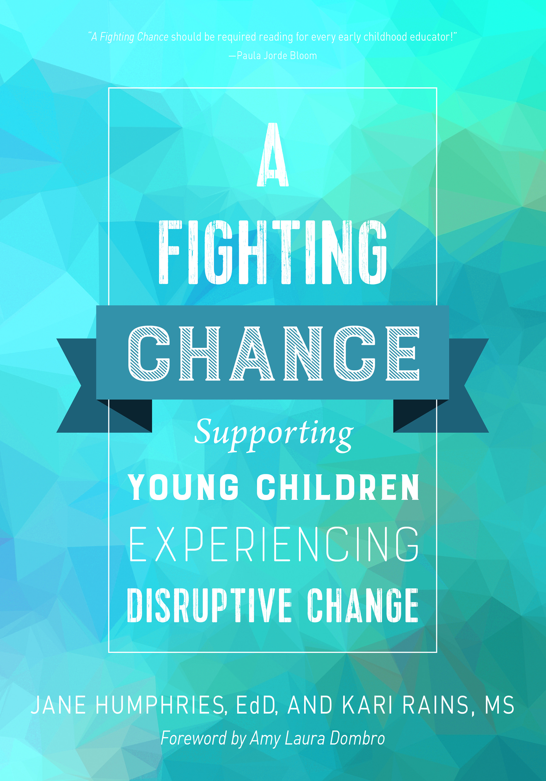 A Fighting Chance: Supporting Young Children Experiencing Disruptive Change